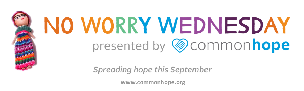 No Worry Wednesday with Common Hope