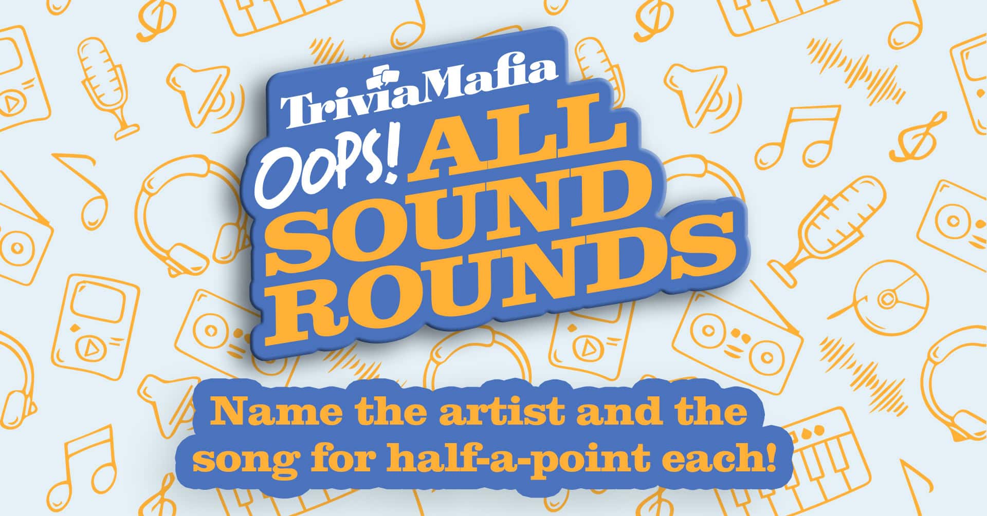 Trivia Mafia – Oops, All Sound Rounds!