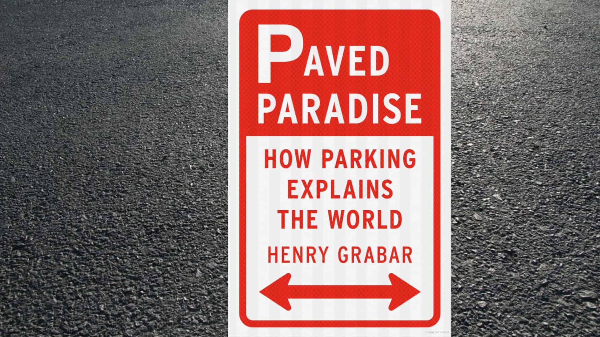 Paved Paradise – An Evening with Author Henry Grabar