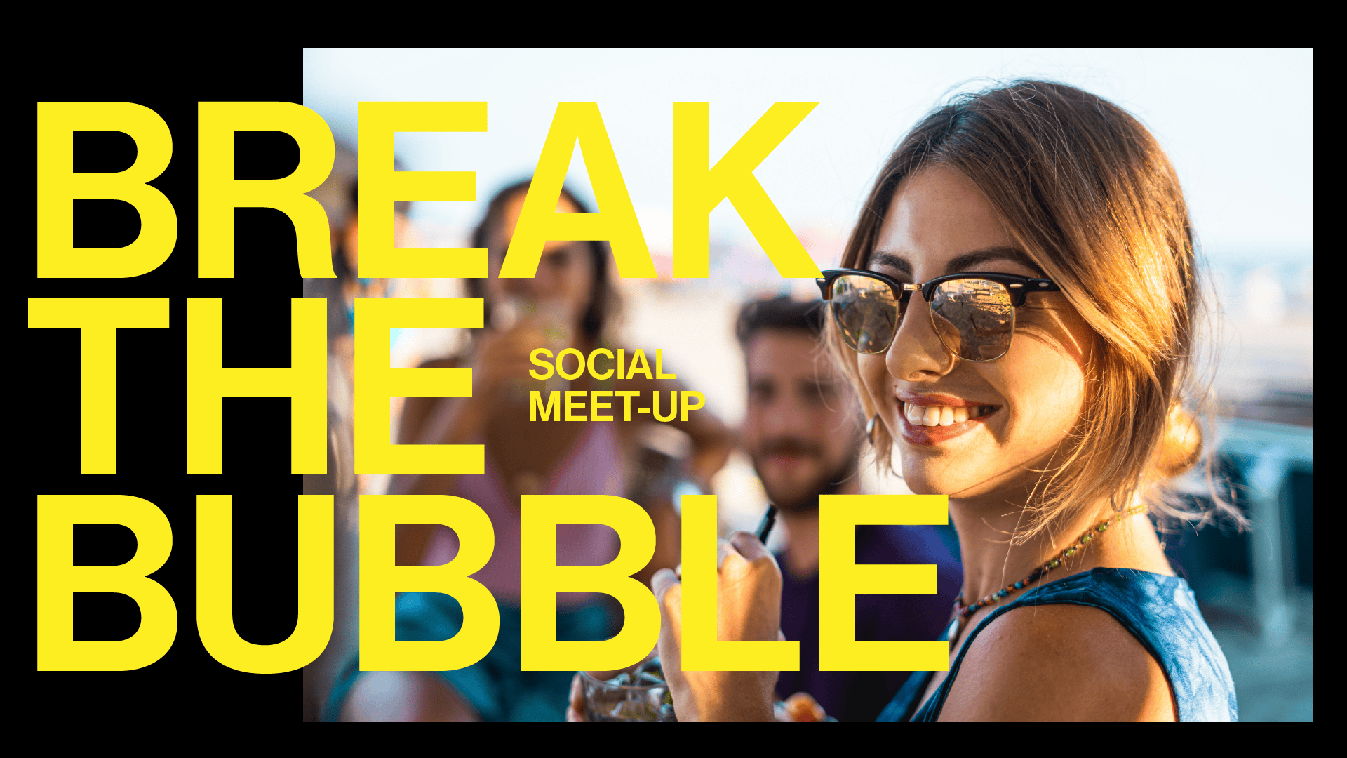 Break the Bubble